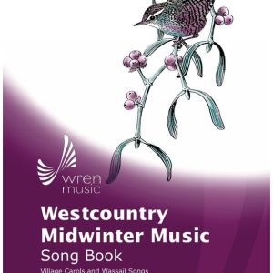 Westcountry Midwinter Music Song Book